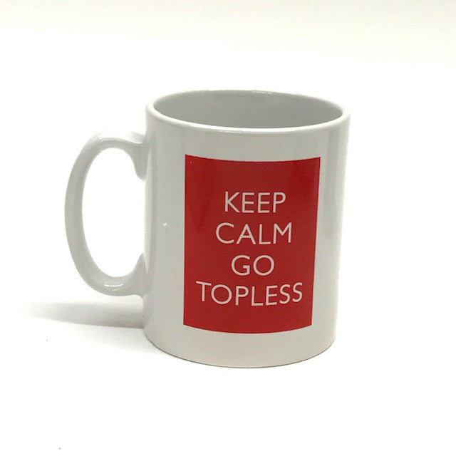 MG Keep Calm Go Topless Mug