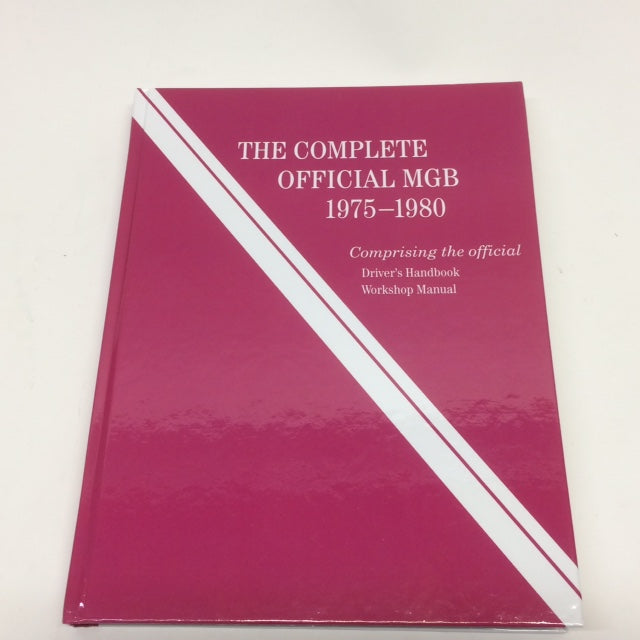 Complete Official MGB 1975-1980 Manual